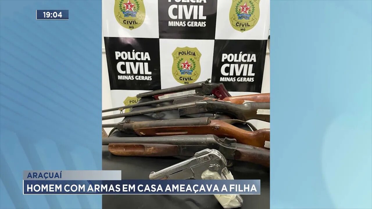 Araçuaí: homem com armas em casa ameaçava a filha