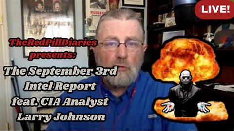 {Live} The September 3rd Intel Report ft. "C.I.A Analyst" Larry Johnson