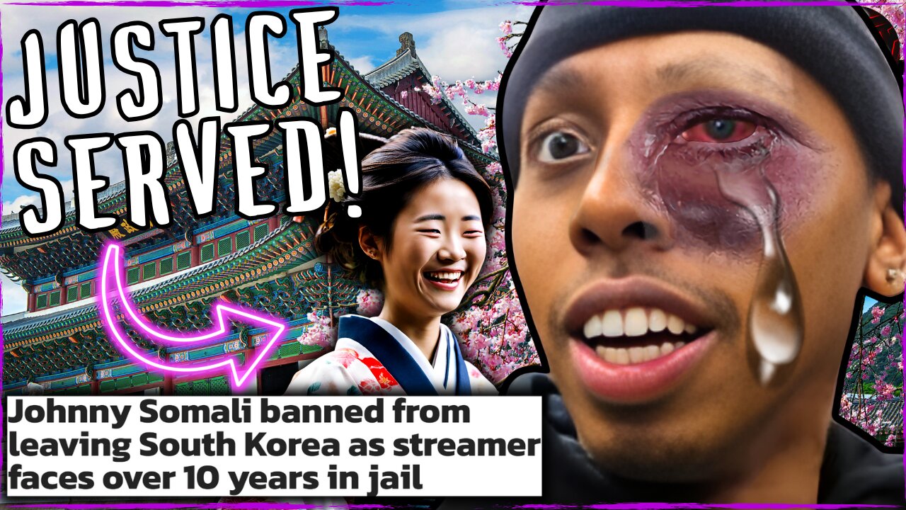 Johnny Somali Going to JAIL! South Korea Has Had Enough!