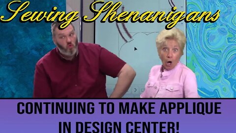 Making Applique in Design Center Pt 2! Sewing Shenanigans With Becky & Brent!