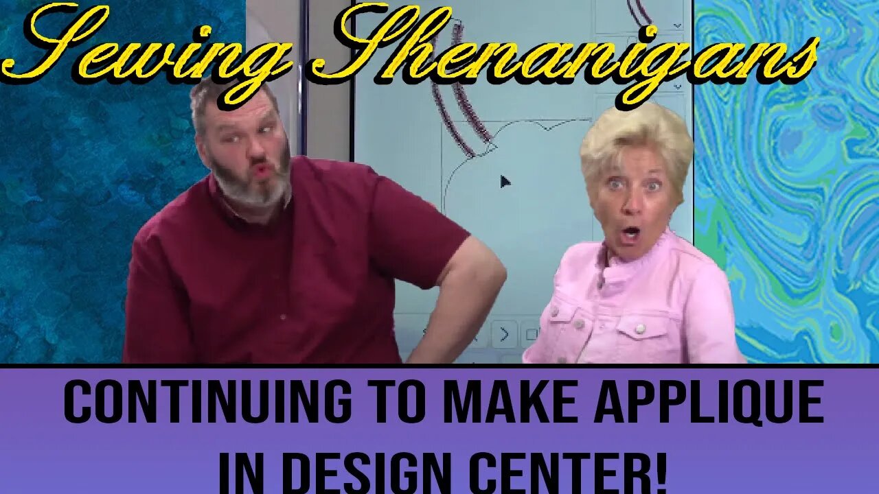 Making Applique in Design Center Pt 2! Sewing Shenanigans With Becky & Brent!