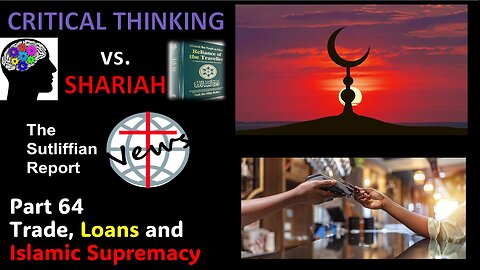 Critical Thinking vs. Shariah Part 63 Trade and Islamic Supremacy