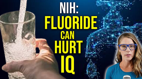 NIH: too much fluoride lowers kid IQ || Michael Connett