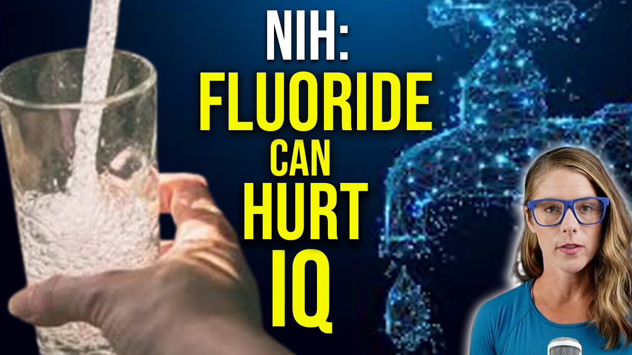 NIH: too much fluoride lowers kid IQ || Michael Connett