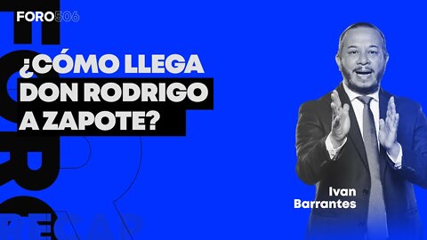 ¿Cómo llega Don Rodrigo a Zapote?