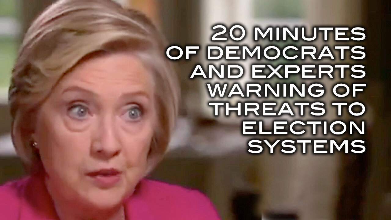 20 Minutes of Democrats and Experts Warning of Threats To Election Systems