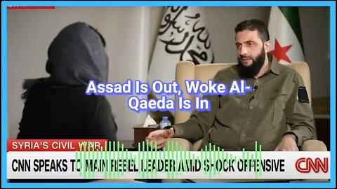 ASSAD IS OUT, WOKE Al-QAEDA IS IN 💣