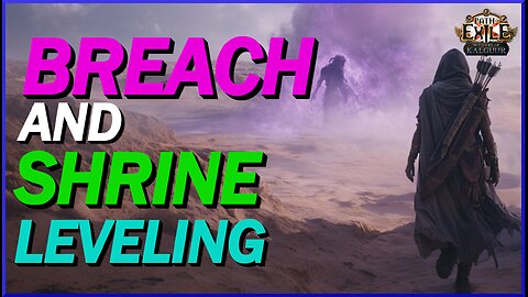 [POE 3.25] How I Leveled Using Breach! Everything You Need To Know About Shrines and Breach Leveling