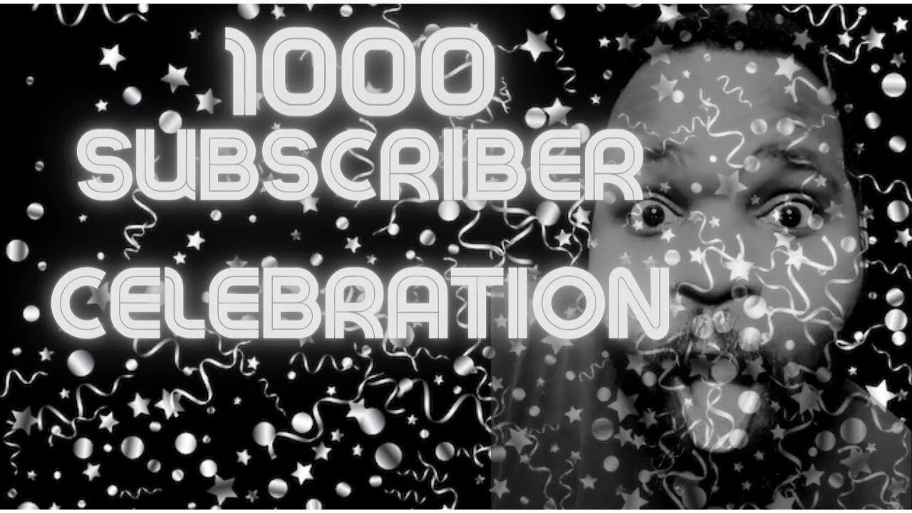 1000 Subscriber Celebration!