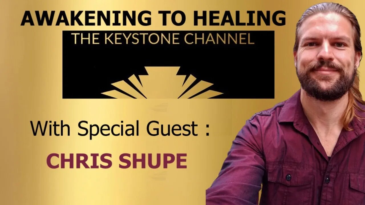 Awakening to Healing 12: With Chris Shupe - power of positive thinking