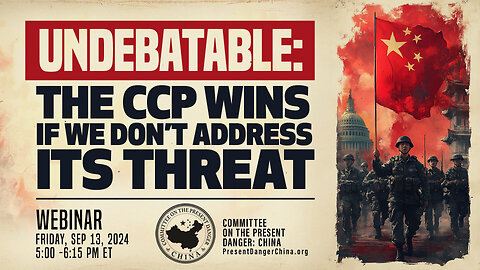 Webinar | UNDEBATABLE: The CCP Wins if We Don’t Address Its Threat