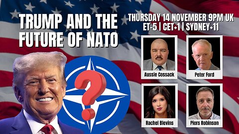 AUSSIE COSSACK HOSTING NO2NATO: Trump & the future of NATO-Ukraine. Episode #20