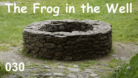 030 - Story Time. The Frog in the Well.