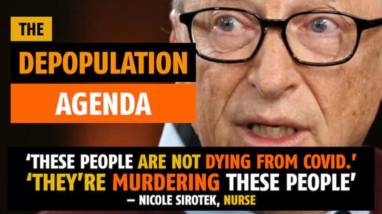 The Depopulation Agenda; ‘They’re murdering these people’, says nurse Nicole Sirotek