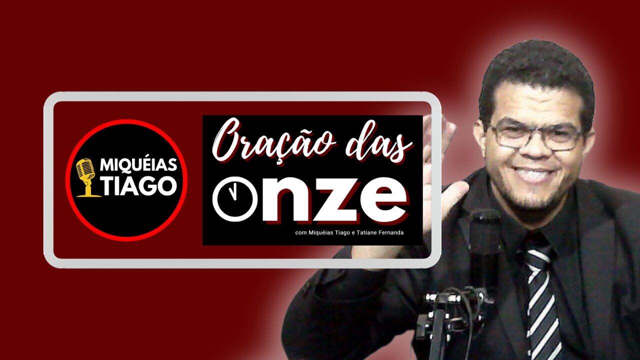 🔴 (Ao vivo) Esta mensagem vai te impactar - Miquéias Tiago - Oração das Onze - #ep011