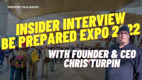 Be Prepared Expo 2022 Interview With The CEO! From Episode 166