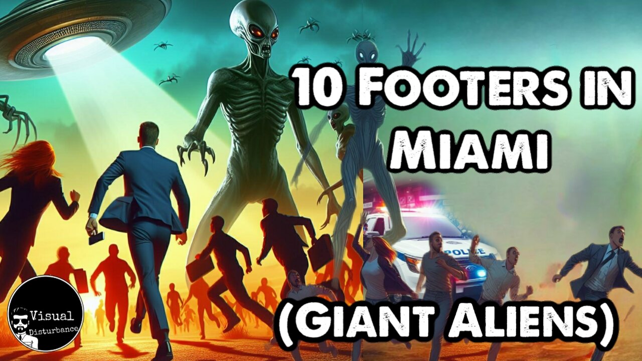 10 Footers in Miami (Giant Aliens)