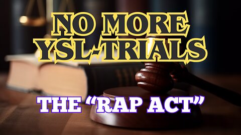 No More YSL-Trials - Reading the "RAP ACT" of 2023.