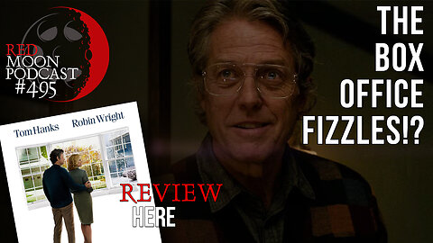 The Box Office Fizzles!? | Here Review | RMPodcast Episode 495
