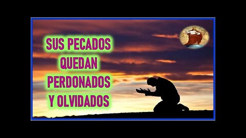 MENSAJE DE JESUCRISTO REY A JAVIER VIESCA - SUS PECADOS QUEDAN PERDONADOS Y OLVIDADOS
