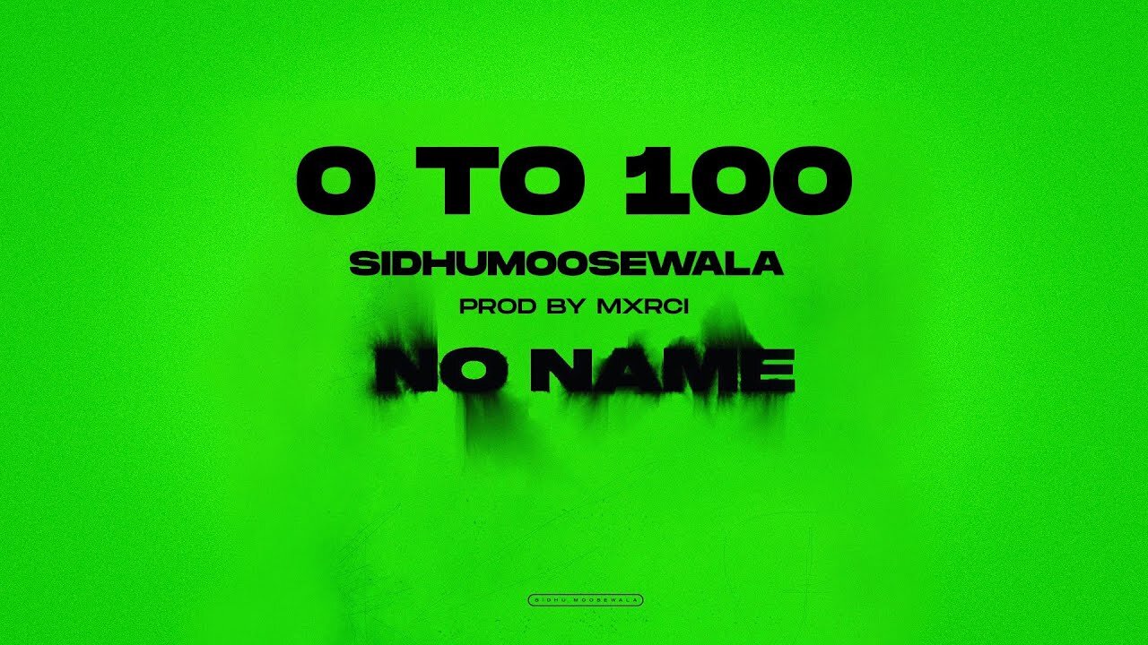 0 TO 100 - Sidhu Moose Wala - Official Visual Video - Mxrci - New Song 2022