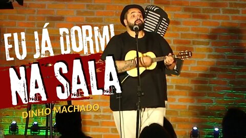 Dinho Machado - Eu já dormi na sala - Comédia com Pagode