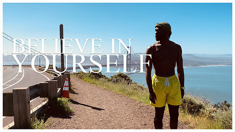 008: Believe In Yourself (from San Francisco)