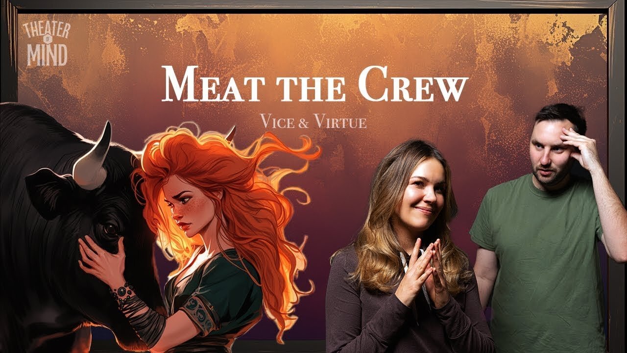 Meat the Crew - Ep 1 | Grim Dark D&D | Vice & Virtue | Theater of Mind