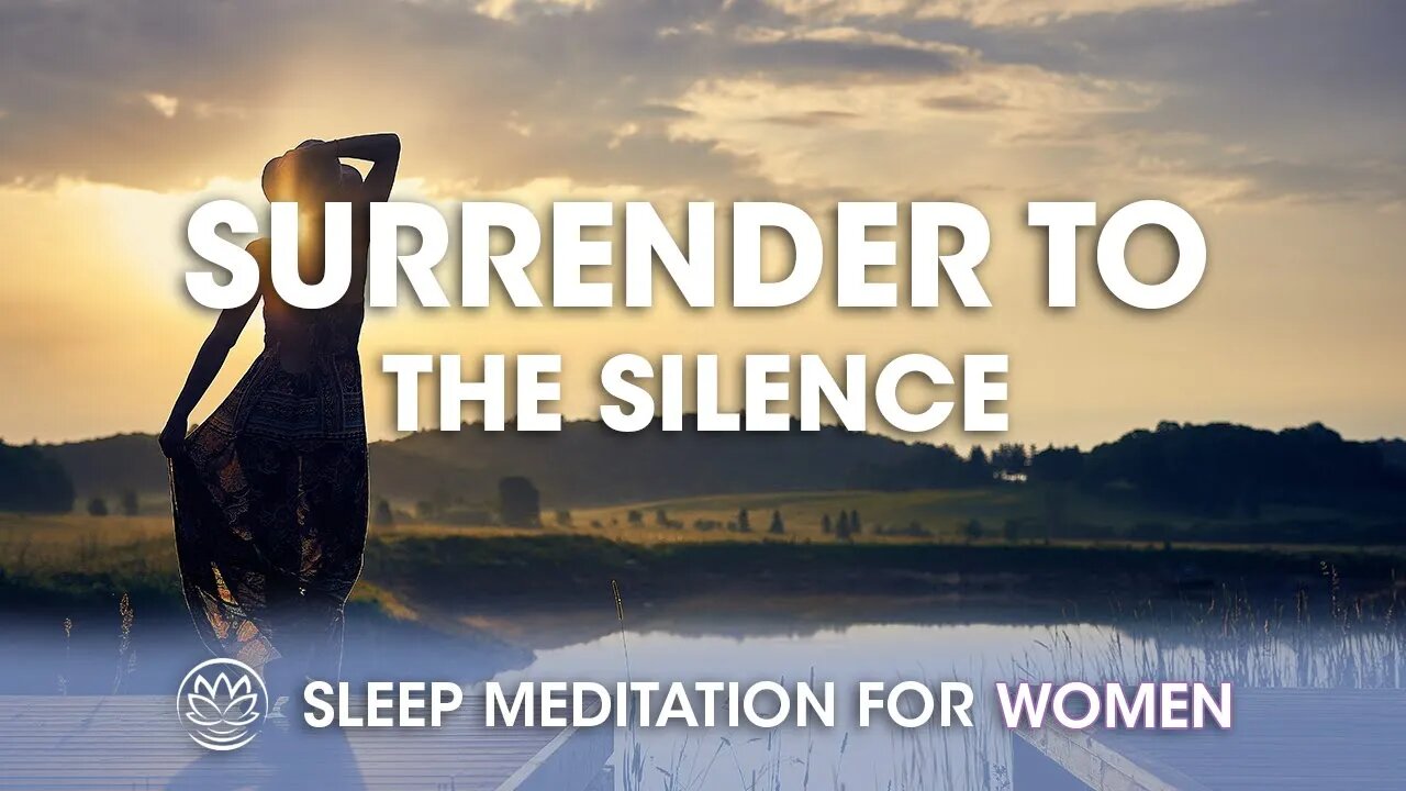 Surrender to the Silence // Sleep Meditation for Women