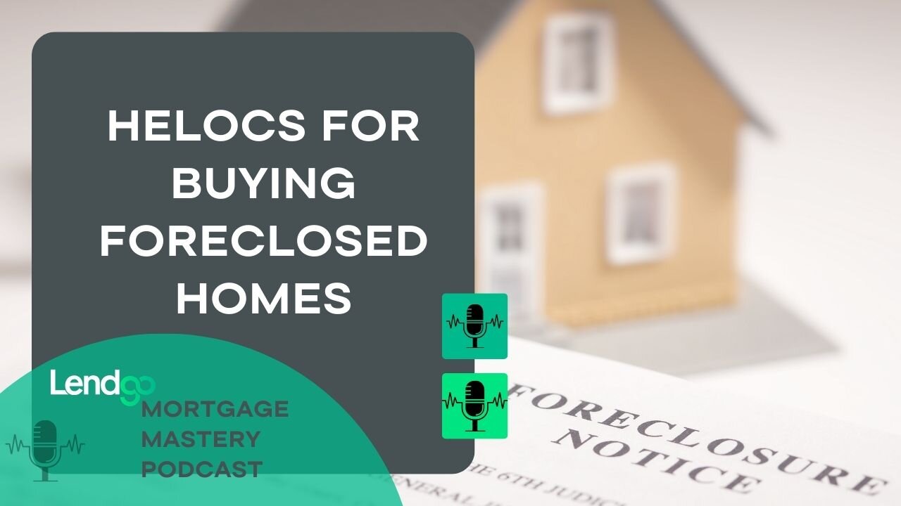 HELOCs for Buying Foreclosed Homes - Part 7 of 11