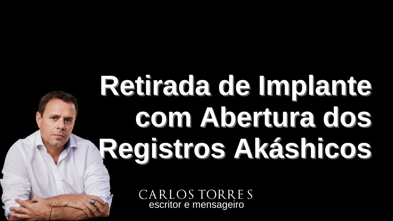 Retirada de Implante com Abertura dos Registros Akáshicos