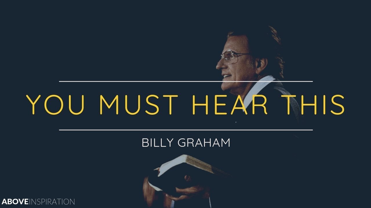 Billy Graham | One of the MOST POWERFUL Videos You’ll Ever Watch - Inspirational Video