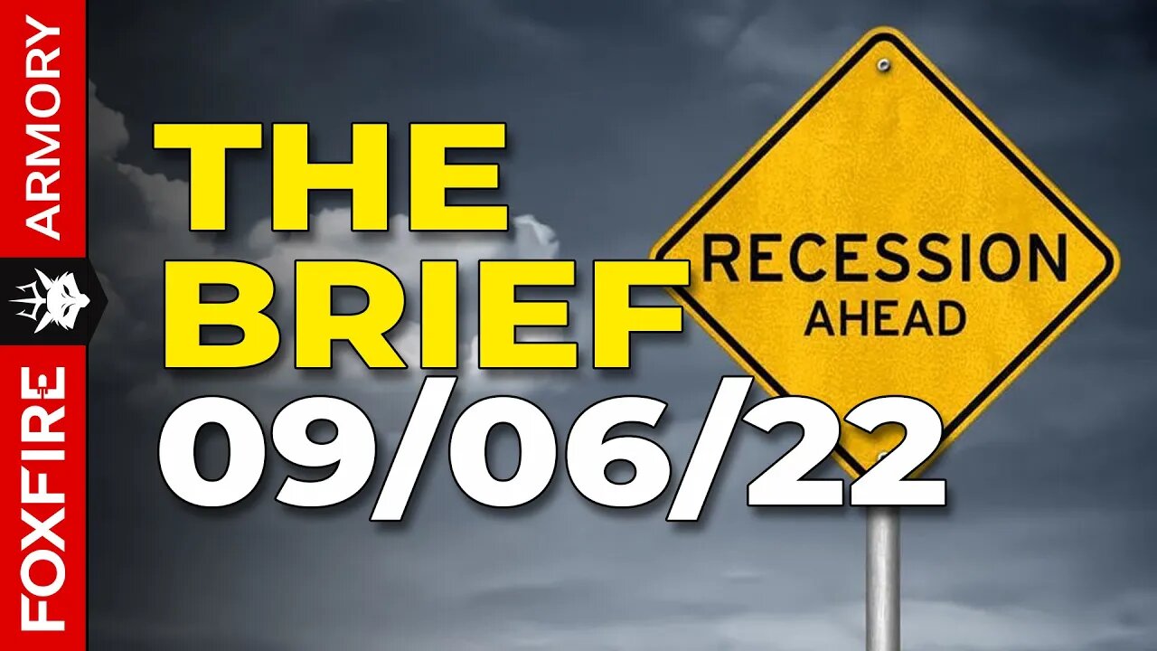 The Brief 09-06-2022 - Global Recession is Here!