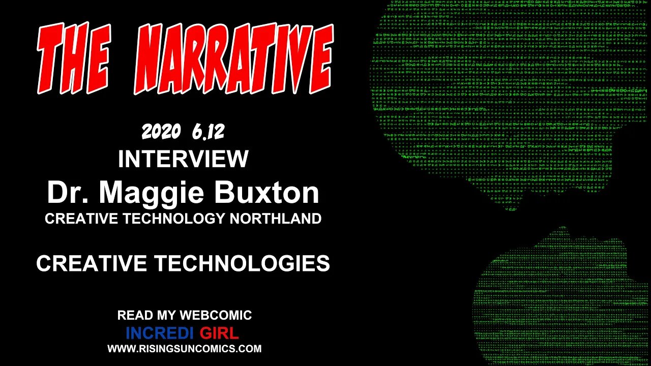 #CreativeTech #Northland The Narrative 2020 6.12 Creative Technology Interview w/ Dr Maggie Buxton