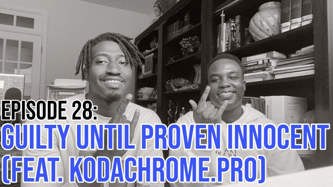 Hate It Or Love It Podcast - Episode 28: Guilty Until Proven Innocent (Feat. KodaChrome.Pro)