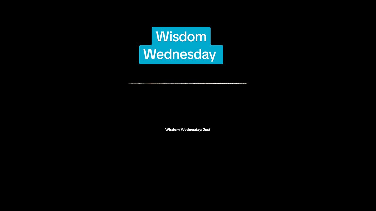 Wisdom Wednesday