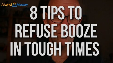 8 Tips to Stay Away From Alcohol During Tough Times