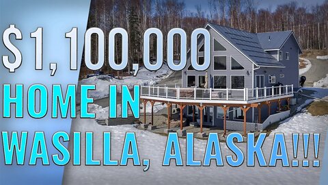 1,100,000 Dollar Home in Wasilla Alaska!!!