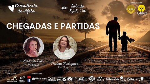 CHEGADAS E PARTIDAS | Consultório de Afeto #57 - Thelma Rodrigues (MG) e Amanda Dias (SE)