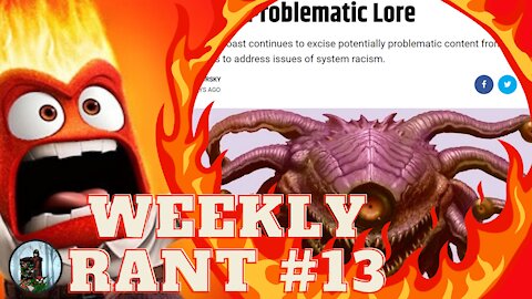 Weekly Rant #13 - On "Problematic Content" & "Gatekeeping" in D&D