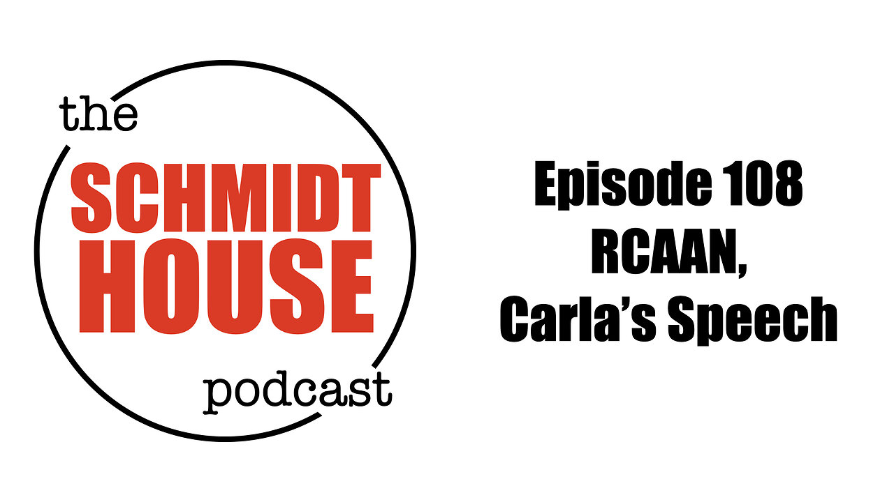 Episode 108 - RCAAN, Carla's Speech