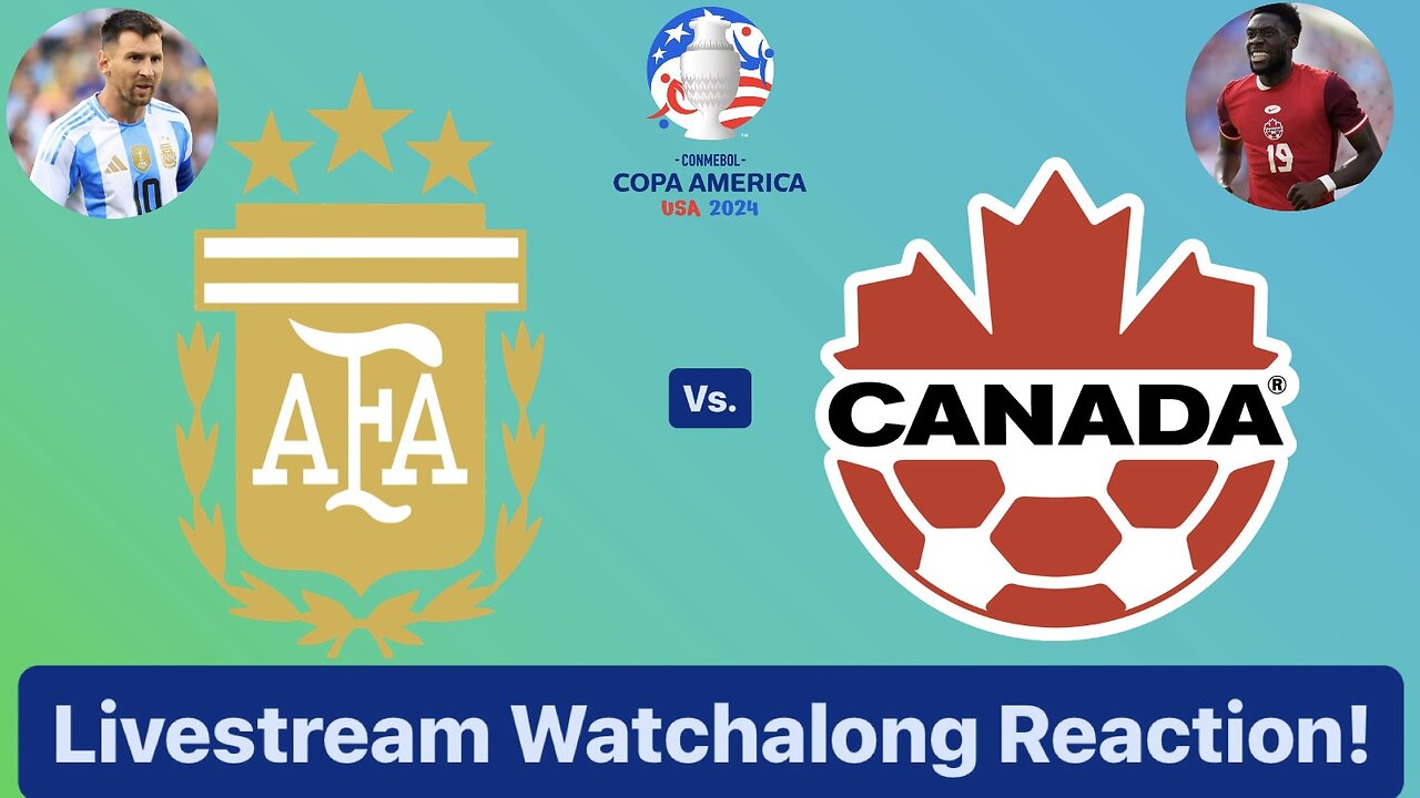 Argentina Vs. Canada CONMEBOL Copa América 2024 Group A Livestream Watchalong Reaction