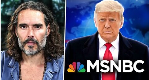 Russel Brand - UNHINGED MSNBCs BATSHT Claims About Trump