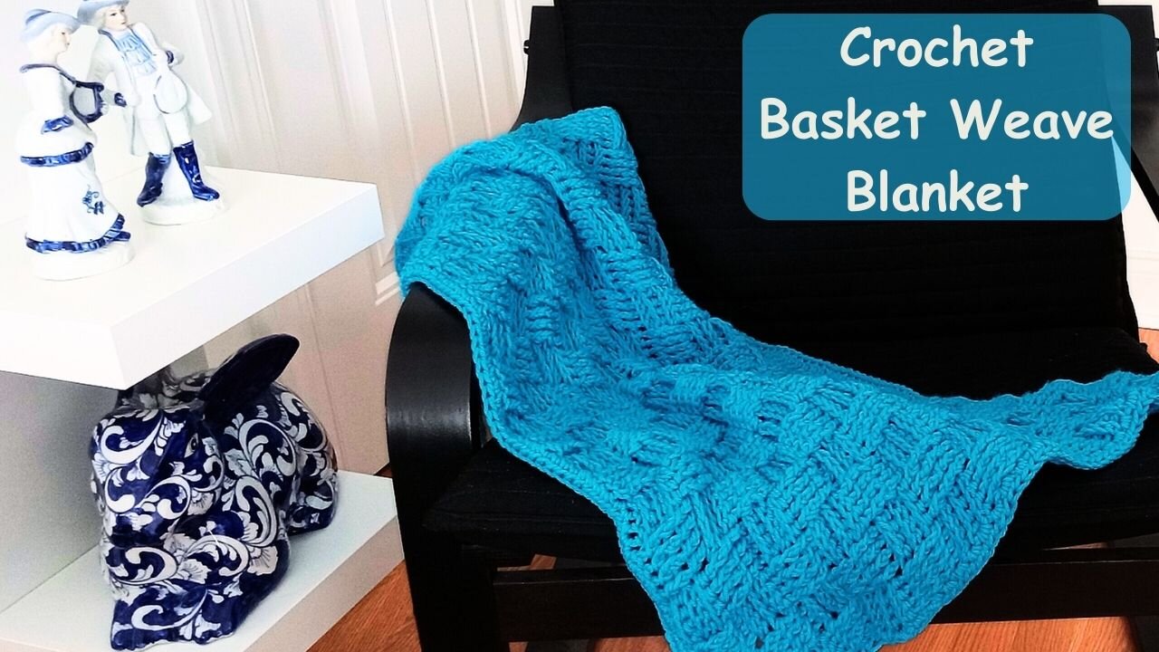 Basket Weave Blanket Tutorial: Easy Step-by-Step Crochet Guide for Beginners