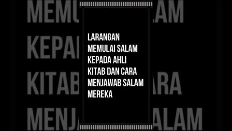 Larangan memulai salam kepada Ahli Kitab dan cara menjawab salam mereka