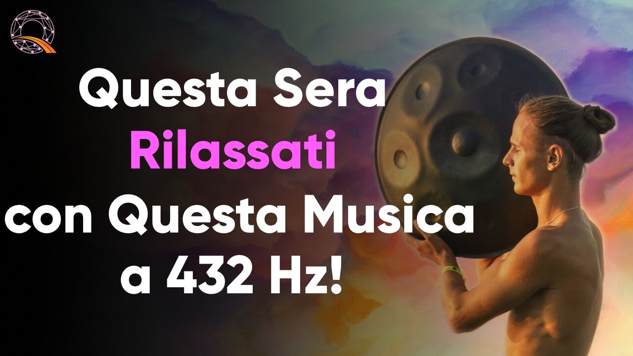 🎼 Questa Sera Rilassati con Questa Musica a 432 Hz!