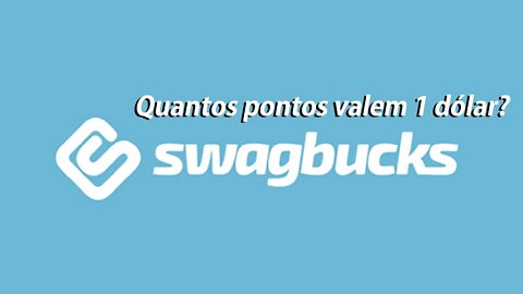 SwagBucks Mínimo de saque e quantos pontos valem 1 dólar