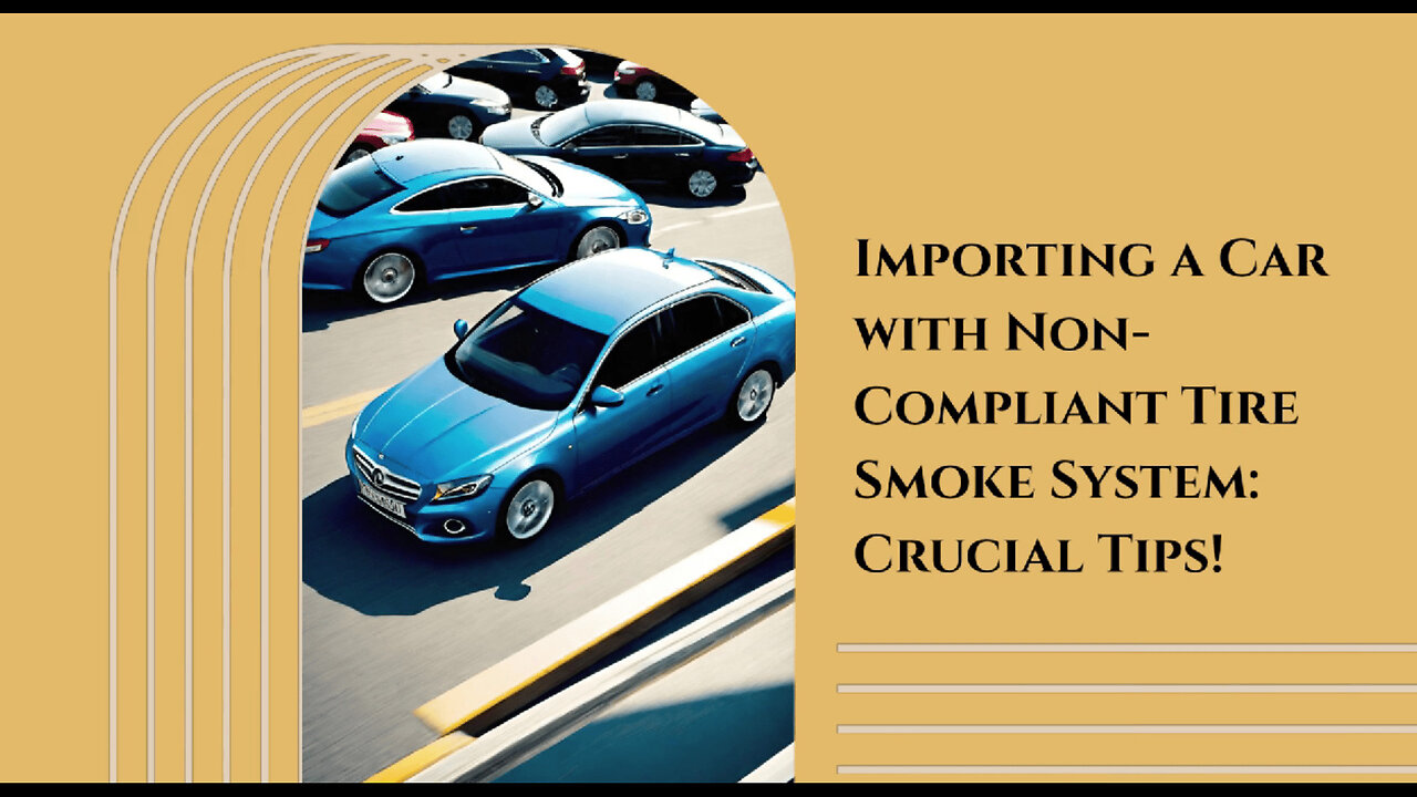 Navigating Non-Compliant Tire Smoke Systems: Importing Cars to the US