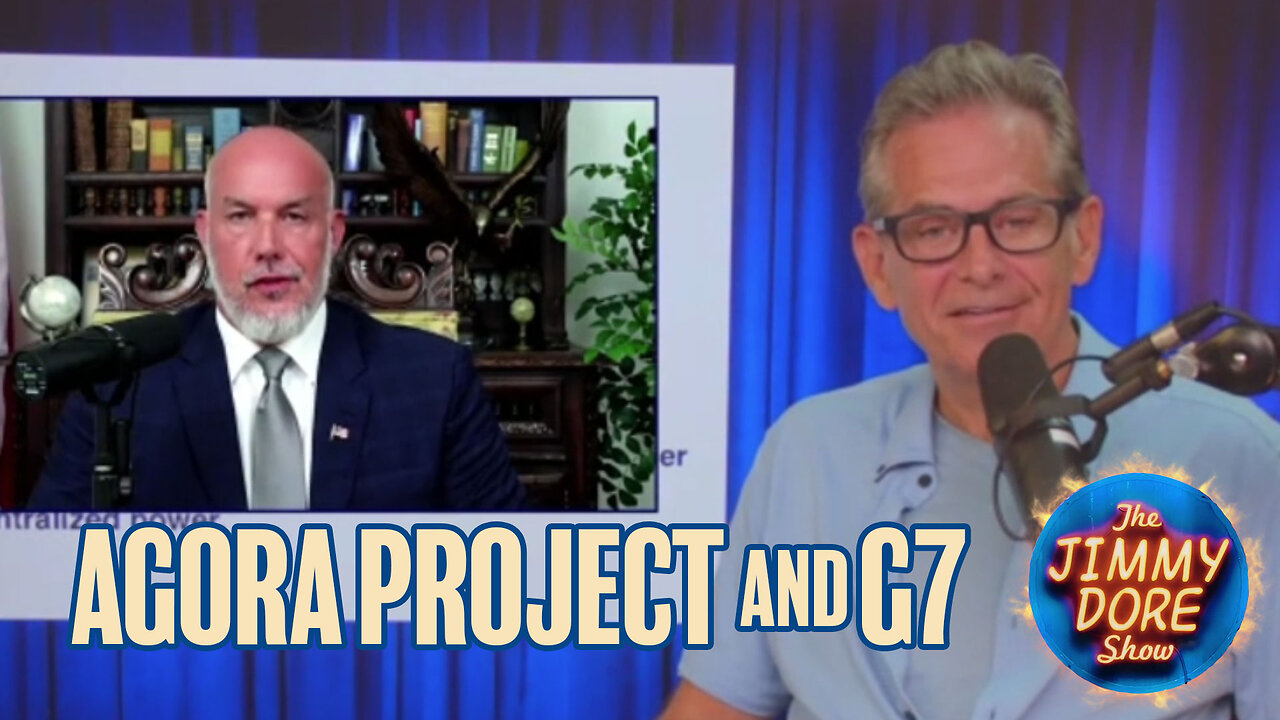 Paul Stone on the G7 and the Agora Project▮The Jimmy Dore Show