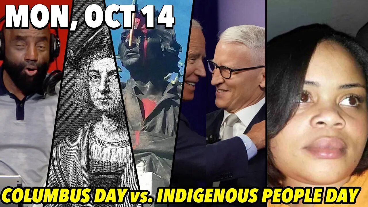 Mon, Oct 14: Happy Columbus Day If You Love America; Happy Indigenous Day If You Hate Her